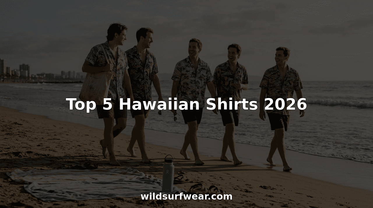 Top 5 Hawaiian Shirts 2026